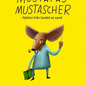 Extra rabatt Mustafas mustascher - flykten från landet av sand | 1:a upplagan