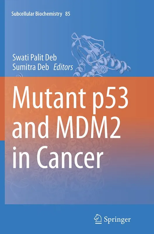 Sista chansen Mutant p53 and MDM2 in Cancer | 1:a upplagan