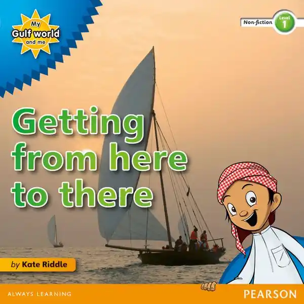 Begränsat erbjudande My Gulf World and Me Level 1 non-fiction reader: Getting from here to there | 0:e upplagan