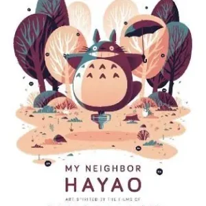 My Neighbor Hayao: Art Inspired by the Films of Miyazaki | 0:e upplagan Utförsäljning