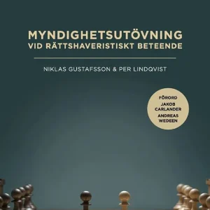 Myndighetsutövning vid rättshaveristiskt beteende | 1:a upplagan Lågt pris