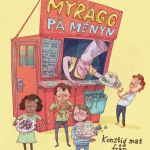 Myrägg på menyn: Konstig mat från hela världen | 0:e upplagan Kundfavorit