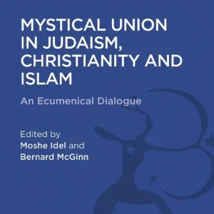 Köp online Mystical Union in Judaism, Christianity, and Islam | 0:e upplagan