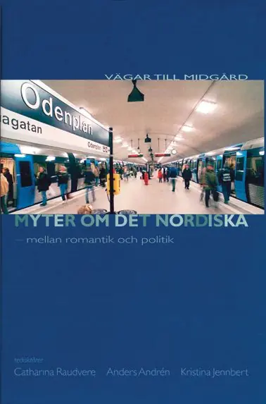Myter om det nordiska : mellan romantik och politik | 0:e upplagan Fri frakt