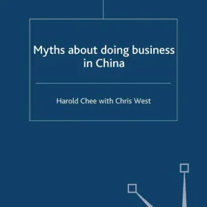 Rea Myths about doing business in China | 2:a upplagan