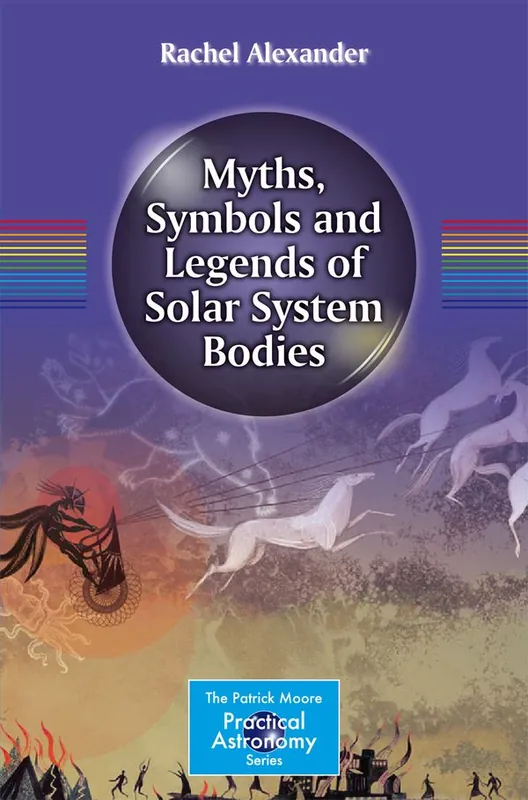 Myths, Symbols and Legends of Solar System Bodies | 1:a upplagan Snabb leverans
