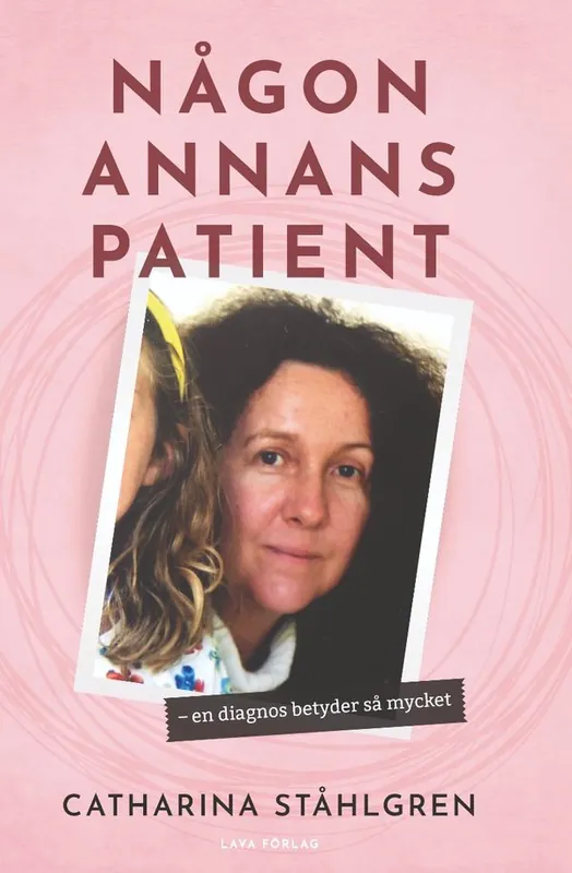 Köp online Någon annans patient - en diagnos betyder så mycket | 0:e upplagan