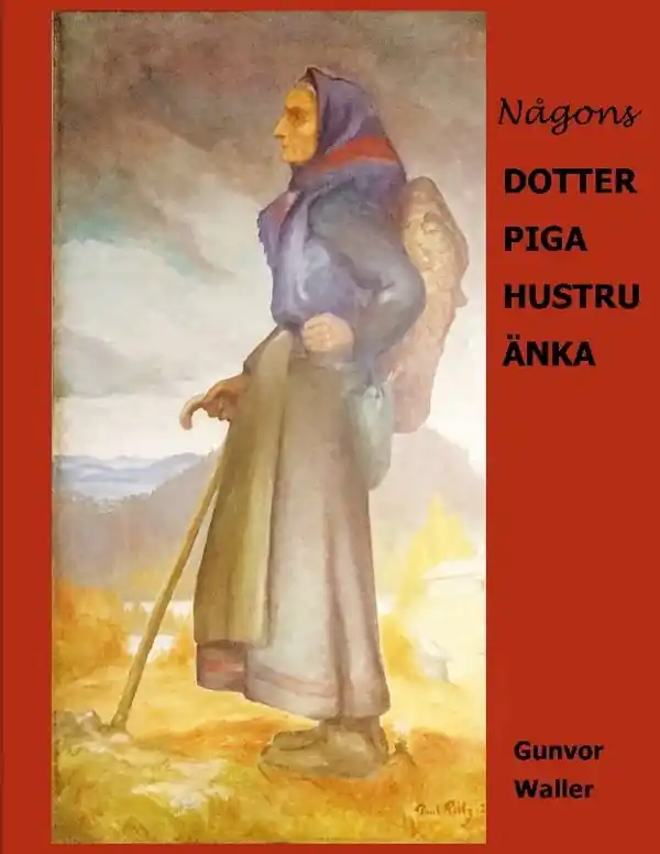 Utförsäljning Någons Dotter Piga Hustru Änka | 1:a upplagan