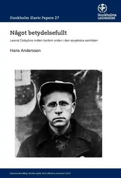 Något betydelsefullt : Leonid Doby?ins möten bortom orden i den sovjetiska samtiden | 0:e upplagan Säker betalning