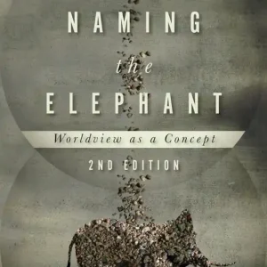 Reapris Naming the Elephant – Worldview as a Concept | 15 002:a upplagan