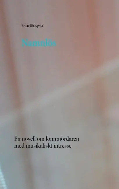 Reapris Namnlös : en novell om lönnmördaren med musikaliskt intresse | 1:a upplagan