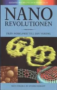Nanorevolutionen : från nobelpris till din vardag | 1:a upplagan Begränsat erbjudande