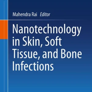Bästa pris Nanotechnology in Skin, Soft Tissue, and Bone Infections | 1:a upplagan