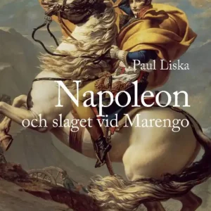Endast idag Napoleon och slaget vid Marengo | 0:e upplagan
