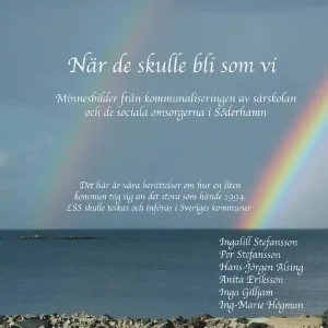 NÄR DE SKULLE BLI SOM VI : Kommunaliseringen av särskolan | 0:e upplagan Kampanjpris