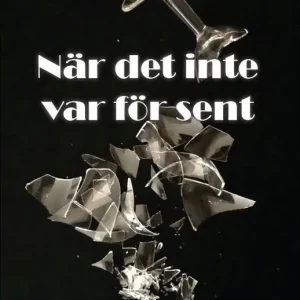 När det inte var för sent | 0:e upplagan Nyhet