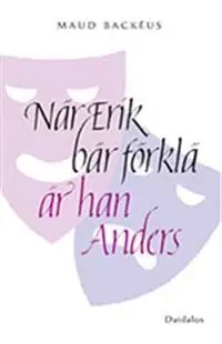 När Erik bär förklä är han Anders | 0:e upplagan Fynd