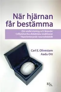 Nyhet När hjärnan får bestämma : om undervisning och lärande - inflytelserika didaktiska traditioner - nyorienterande neurodidaktik | 0:e upplagan