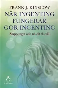 Fynd När ingenting fungerar, gör ingenting | 1:a upplagan