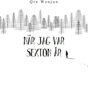 När jag var sexton år | 1:a upplagan Beställ idag