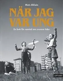 Köp nu När jag var ung - En bok för samtal om svunna tider | 0:e upplagan
