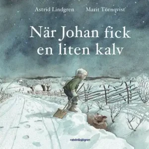 risnedsättning När Johan fick en liten kalv | 1:a upplagan