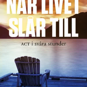Fynd När livet slår till : ACT i svåra stunder | 1:a upplagan