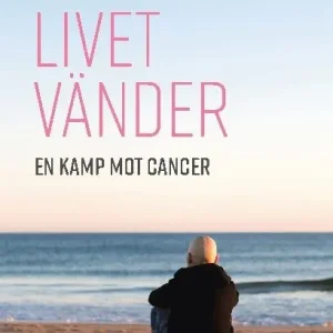 När livet vänder : en kamp mot cancer | 1:a upplagan Kampanj