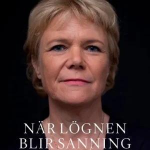 När lögnen blir sanning : Om händelserna efter Macchiariniaffären | 1:a upplagan Fynd