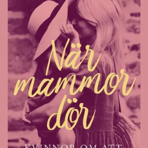 När mammor dör | 0:e upplagan Begränsat antal