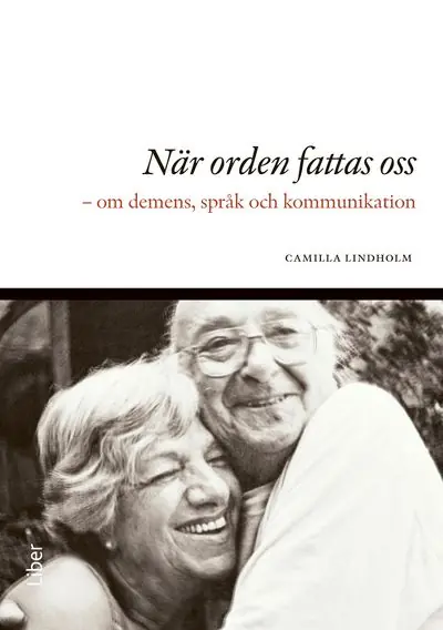 Fri frakt När orden fattas oss - om demens, språk och kommunikation | 1:a upplagan