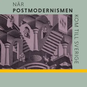 När postmodernismen kom till Sverige | 1:a upplagan Snabb leverans