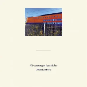 När sanningen inte räcker | 1:a upplagan Nyhet