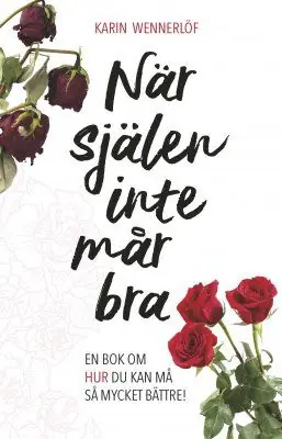 När själen inte mår bra : en bok om hur du kan må så mycket bättre! | 0:e upplagan Rabatt