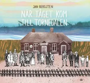 När tåget kom till Tornedalen | 0:e upplagan Extra rabatt