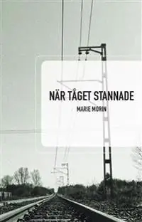 När tåget stannade | 1:a upplagan Endast denna vecka