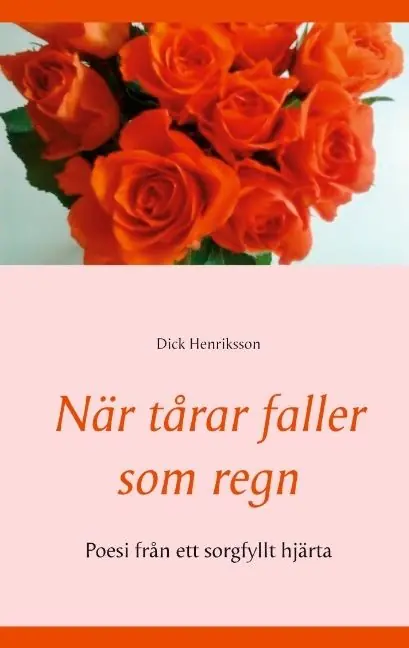 Beställ nu När tårar faller som regn : poesifrån ett sorgfyllt hjärta | 1:a upplagan