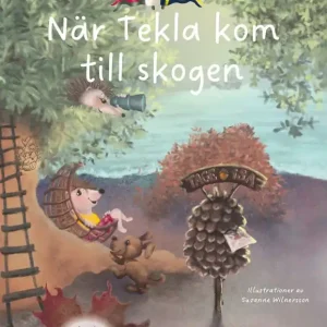 När Tekla kom till skogen | 1:a upplagan Erbjudandepris