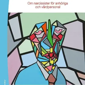 Reapris Narcissistens speglar - Om narcissister för anhöriga och vårdpersonal | 1:a upplagan