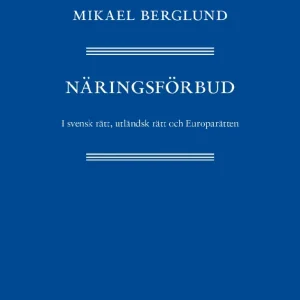 Bästa pris Näringsförbud : I svensk lagstiftning och i europarätten | 1:a upplagan