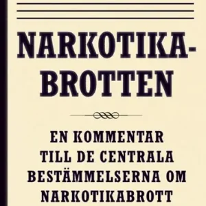 Narkotikabrotten : en kommentar till de centrala bestämmelserna om narkotikabrott | 1:a upplagan Utförsäljning