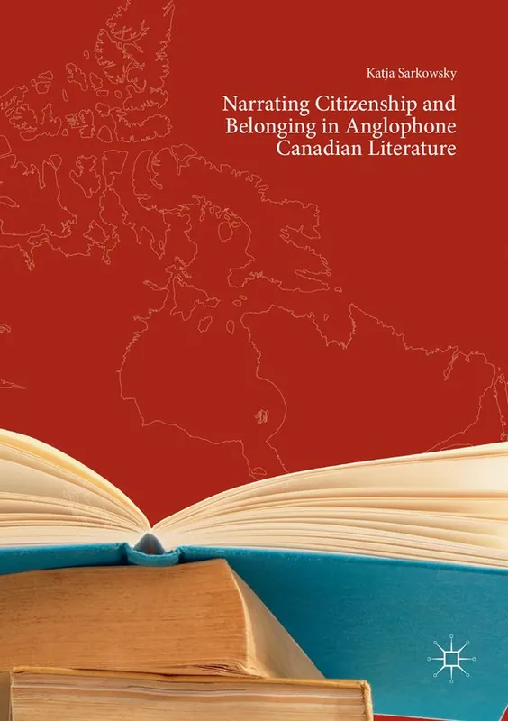Narrating Citizenship and Belonging in Anglophone Canadian Literature | 1:a upplagan Fynd