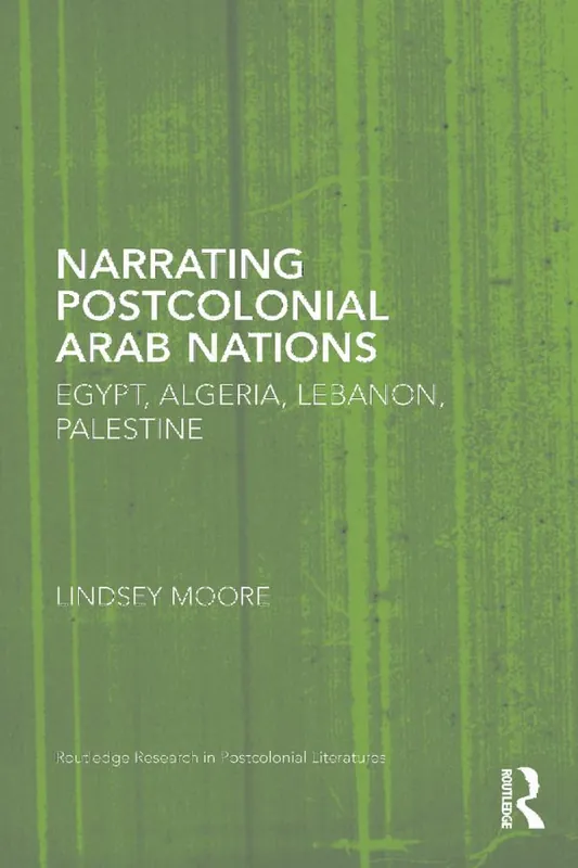 Utförsäljning Narrating Postcolonial Arab Nations | 1:a upplagan