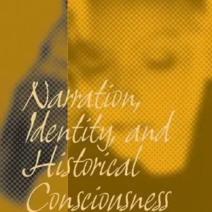 Narration, Identity, and Historical Consciousness | 1:a upplagan Erbjudandepris