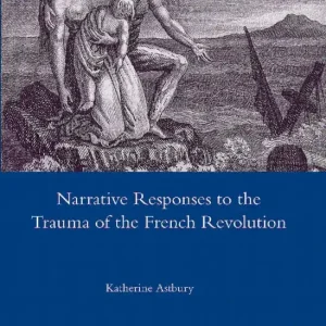 Snabb leverans Narrative Responses to the Trauma of the French Revolution | 1:a upplagan