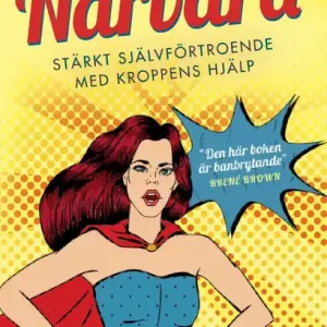 Fri frakt Närvara : Stärkt självförtroende med kroppens hjälp | 0:e upplagan