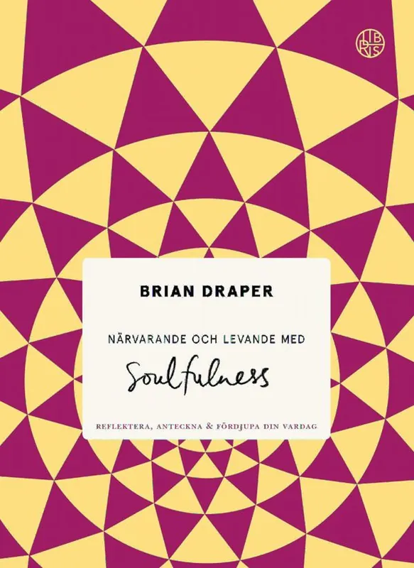 Närvarande och levande med SOULFULNESS (Anteckningsbok) | 1:a upplagan Kampanj