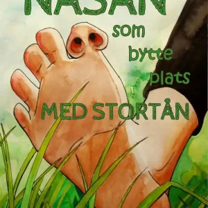 Näsan som bytte plats med stortån | 1:a upplagan Nyhet