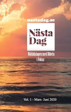 Nästa Dag - Nättidningen med Bibeln i Fokus : Vol. 1Mars-Juni 2020 | 0:e upplagan Fri frakt
