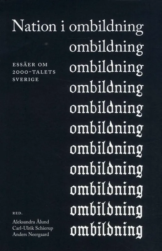 Nation i ombildning. Essäer om 2000-talets Sverige | 1:a upplagan Beställ idag